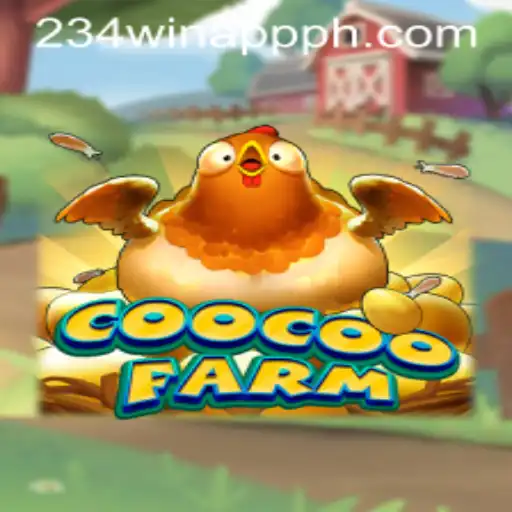 The Exciting World of CooCooFarm: A Comprehensive Guide with 234WIN APP PH