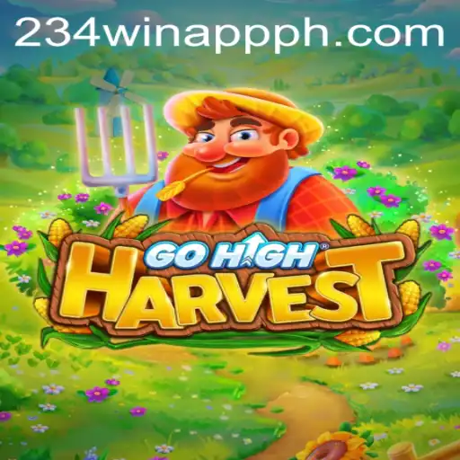 Discover the Thrills of GoHighHarvest with 234WIN APP PH